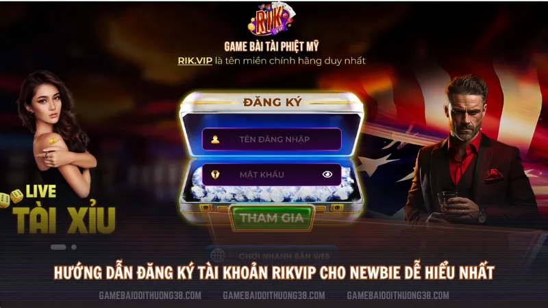 Hướng dẫn đăng ký tài khoản Rikvip cho newbie dễ hiểu nhất