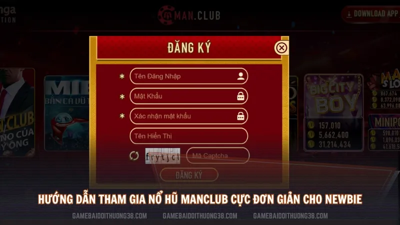 Hướng dẫn tham gia nổ hũ Manclub cực đơn giản cho newbie