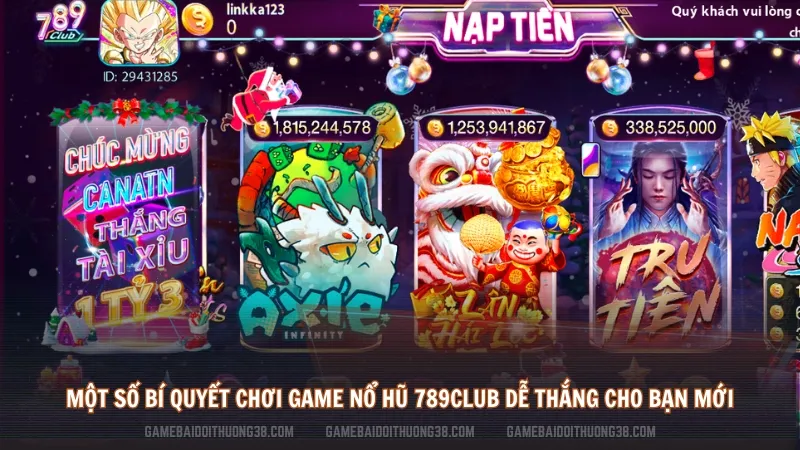 Một số bí quyết chơi game nổ hũ 789club dễ thắng cho bạn mới