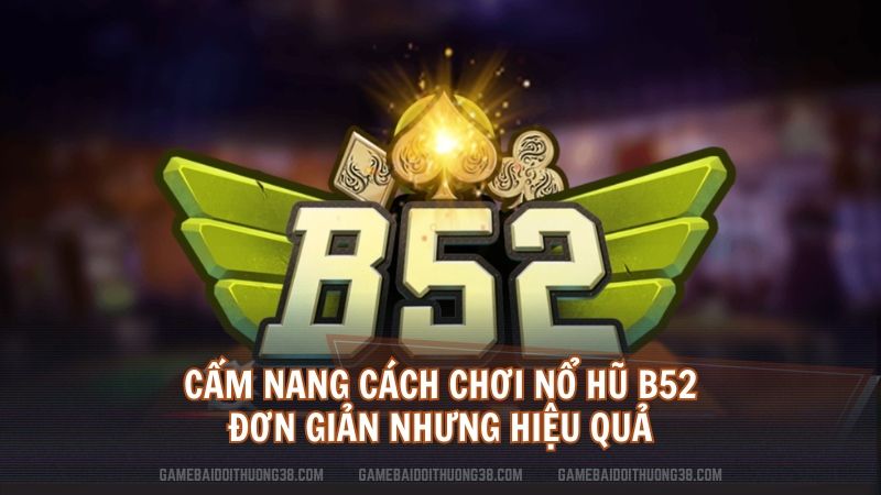 Nổ hũ B52