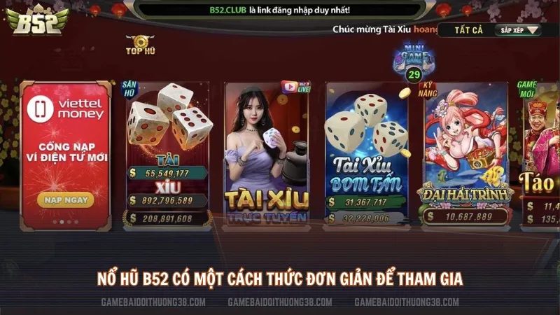 Nổ hũ B52 có một cách thức đơn giản để tham gia