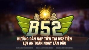 Hướng dẫn nạp tiền tại B52