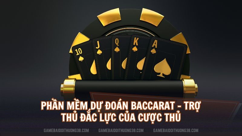 phần mềm dự đoán Baccarat