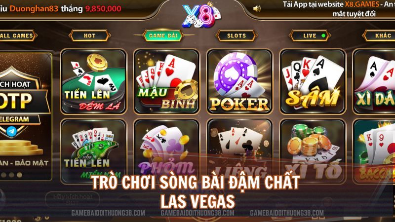 Trò chơi Sòng Bài đậm chất Las Vegas